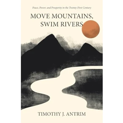 Afbeelding van Move Mountains, Swim Rivers