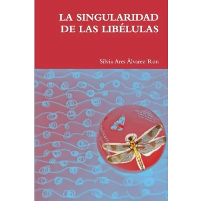 Afbeelding van LA Singularidad De LAS Libelulas