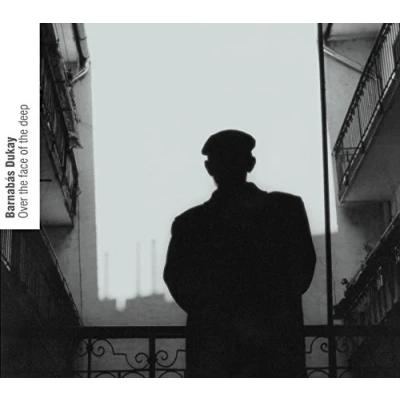 Afbeelding van Barnabas Dukay Over The Face Of Deep (CD)