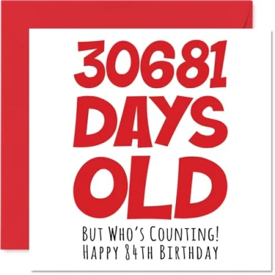 Afbeelding van verjaardagskaart 84 jaar voor mannen en vrouwen 30681 dagen grappige volwassenen vierentachtig oma, opa, moeder,