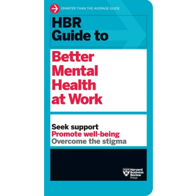 Afbeelding van HBR Guide to Better Mental Health at Work (HBR Series)