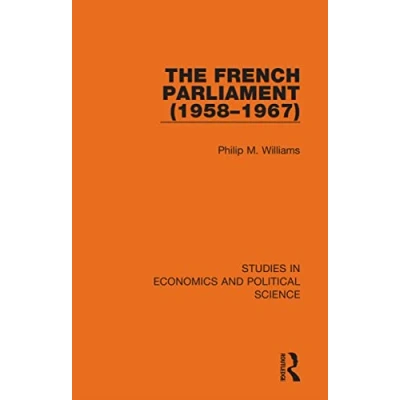 Afbeelding van Studies in Economics and Political Science The French Parliament (19581967)