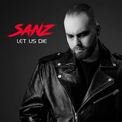 Afbeelding van Sanz Let Us Die (LP)
