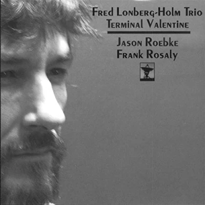 Afbeelding van Fred Lonberg Holm Terminal Valentine (CD)