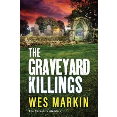 Afbeelding van The Yorkshire Murders4 Graveyard Killings