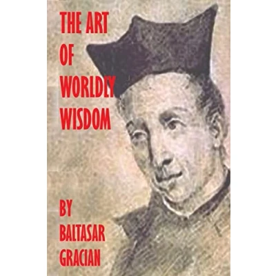 Afbeelding van The Art of Worldly Wisdom