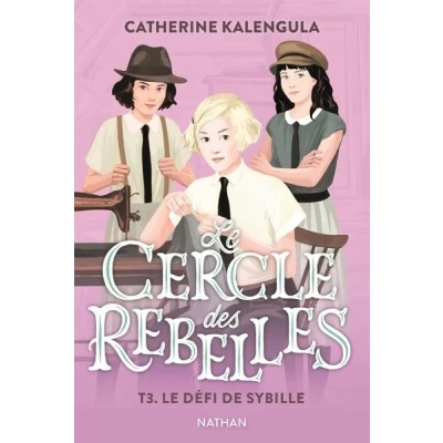 Image de Le Cercle des rebelles T3 : défi de Sybille
