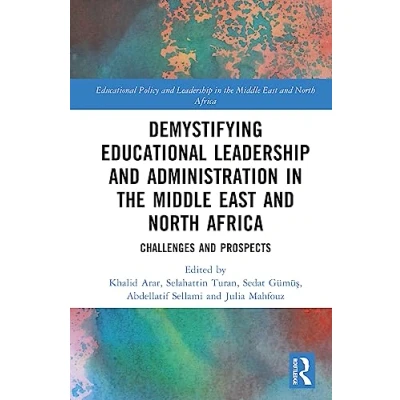 Afbeelding van Educational Policy and Leadership in the Middle East North Africa Demystifying Administration