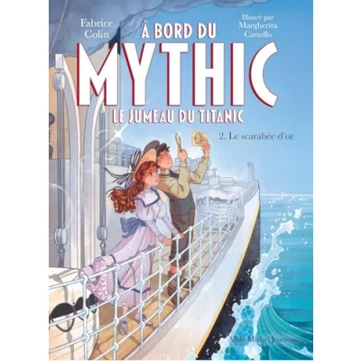 Afbeelding van A bord du Mythic, Le jumeau Titanic tome 2 Scarabée d&#039;or