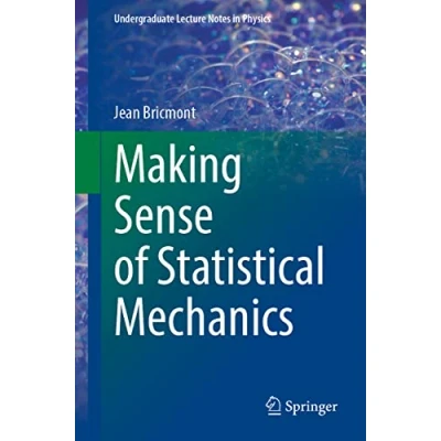 Afbeelding van Undergraduate Lecture Notes in Physics Making Sense of Statistical Mechanics