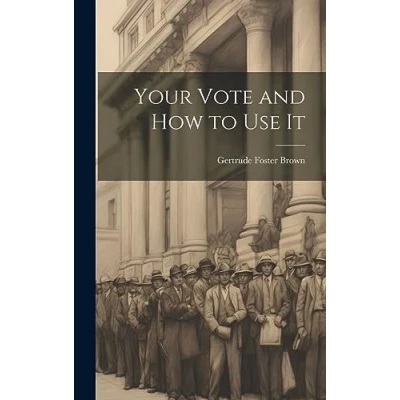 Afbeelding van Your Vote and How to Use It