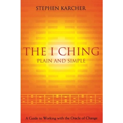 Afbeelding van I Ching Plain And SimpleA Guide To Worki