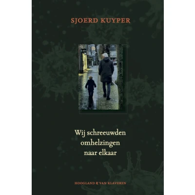 Afbeelding van Wij schreeuwden omhelzingen naar elkaar
