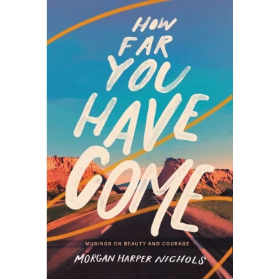 Afbeelding van Morgan Harper Nichols Poetry Collection How Far You Have Come