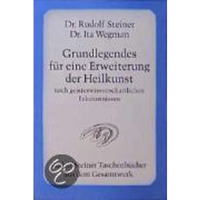 Afbeelding van Grundlegendes für eine Erweiterung der Heilkunst nach geisteswissenschaftlichen Erkenntnissen