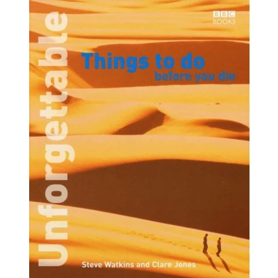 Afbeelding van Unforgettable Things To Do Before You Die