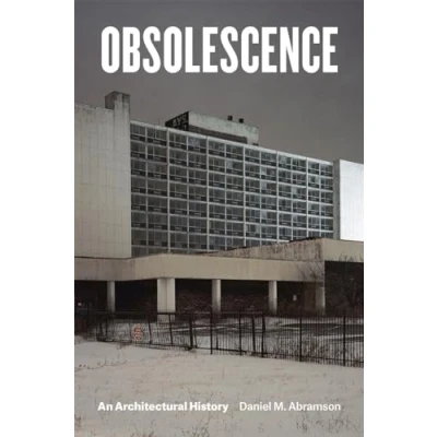Afbeelding van Obsolescence An Architectural History