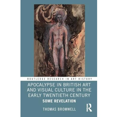 Afbeelding van Routledge Research in Art History Apocalypse British and Visual Culture the Early Twentieth Century