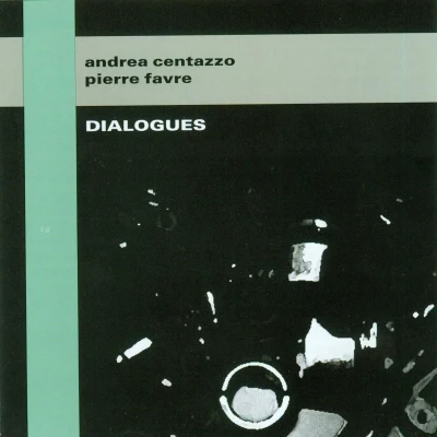 Afbeelding van Andrea Centazzo &amp; Pierre Favre Dialogues (CD)