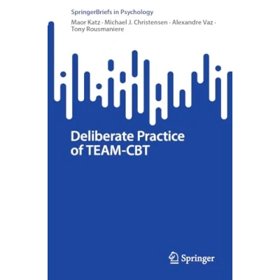 Afbeelding van SpringerBriefs in Psychology Deliberate Practice of TEAM CBT