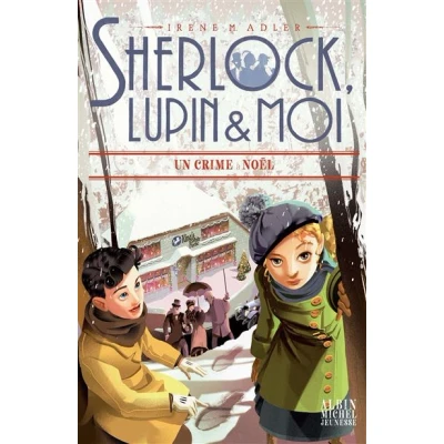 Image de Sherlock, Lupin &amp; moi T17 Crime à Noël