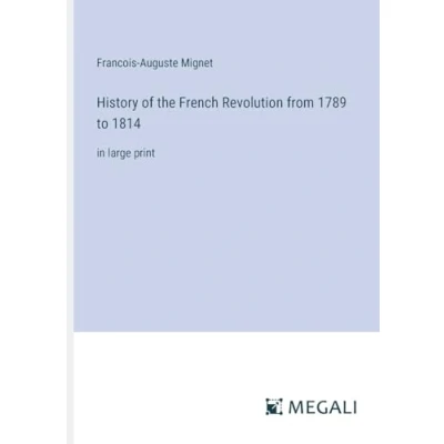 Afbeelding van History of the French Revolution from 1789 to 1814