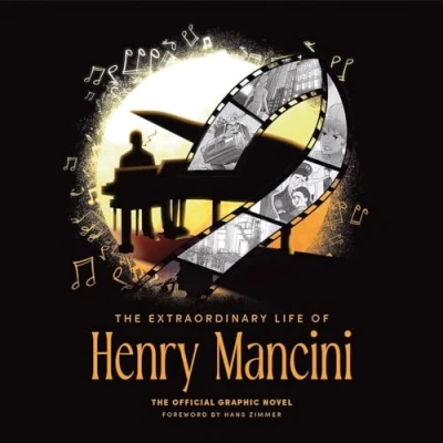Afbeelding van The Extraordinary Life of Henry Mancini: Official Graphic Novel
