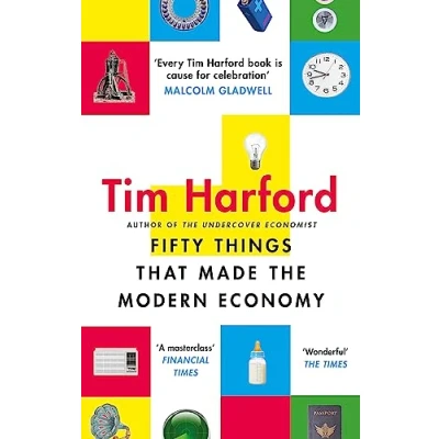 Afbeelding van Fifty Things that Made the Modern Economy