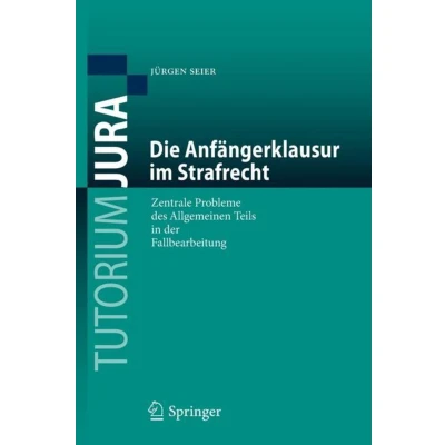 Afbeelding van Die Anfangerklausur Im Strafrecht