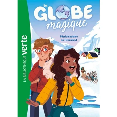Image de Le Globe magique 01 Mission polaire au Groenland