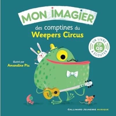 Afbeelding van MON IMAGIER DES COMPTINES DU WEEPERS CIRCUS (LIVRE CD QR COD