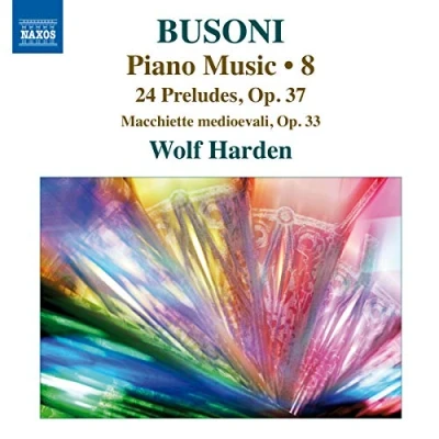 Afbeelding van Wolf Harden Busoni; Piano Music Volume 8 (CD)