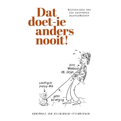 Afbeelding van Dat doet ie anders nooit