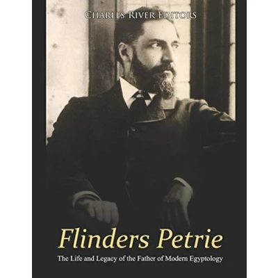 Afbeelding van Flinders Petrie: the Life and Legacy of Father Modern Egyptology