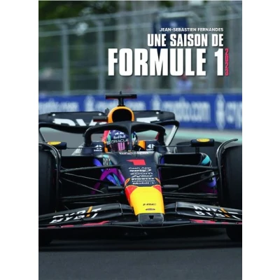 Image de Une saison Formule 1 De Bahrein à Abu Dahbi les 24 grands prix décryptés