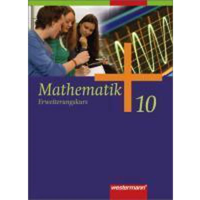 Afbeelding van Mathematik 10. Erweiterungskurs. Schülerband. Allgemeine Ausgabe