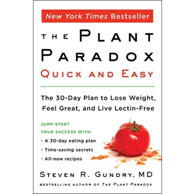 Afbeelding van The Plant Paradox Quick and Easy 30Day Plan to Lose Weight, Feel Great, Live LectinFree