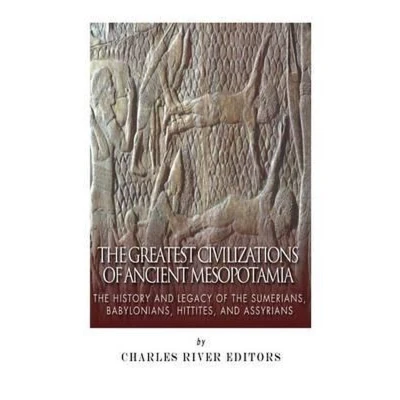 Afbeelding van The Greatest Civilizations of Ancient Mesopotamia