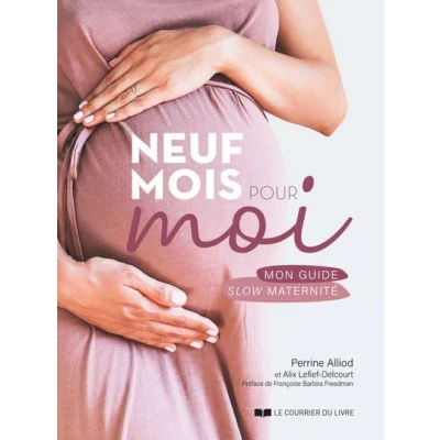 Image de Neuf mois pour moi Mon guide slow maternité