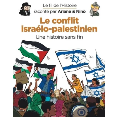 Image de Le fil de l&#039;Histoire raconté par Ariane &amp; Nino conflit israélo palestinien