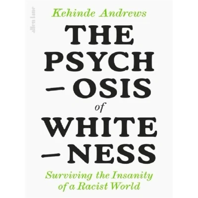 Image de The Psychosis of Whiteness