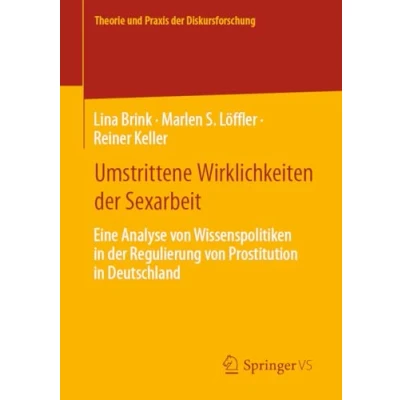 Afbeelding van Theorie und Praxis der Diskursforschung Umstrittene Wirklichkeiten Sexarbeit