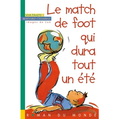 Image de Le match de foot qui dura tout un ete