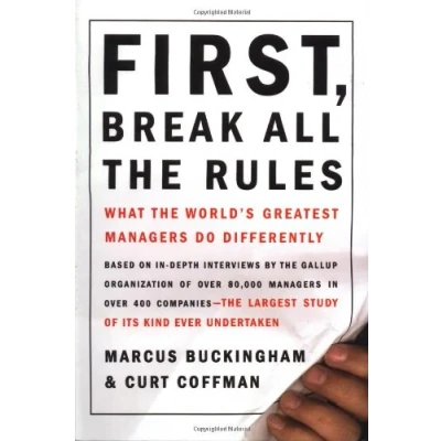 Afbeelding van First, Break All the Rules: What World&#039;s Greatest Managers Do Differently