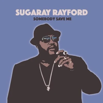 Afbeelding van Sugaray Rayford Somebody Save Me