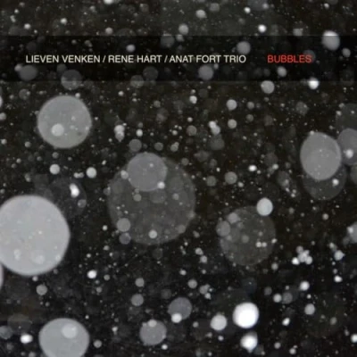 Afbeelding van Anat Fort Trio, Lieven Venken, Rene Hart Bubbles (CD)