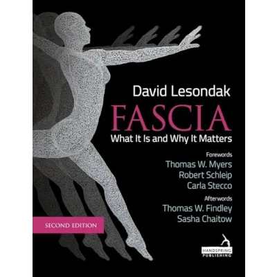 Afbeelding van Fascia What It Is, and Why Matters, Second Edition