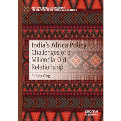 Afbeelding van Africa&#039;s Global Engagement: Perspectives from Emerging Countries India’s Africa Policy