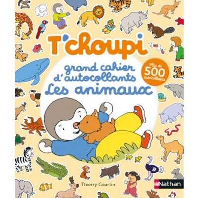 Image de T&#039;choupi Grand cahier d&#039;autocollants special animaux