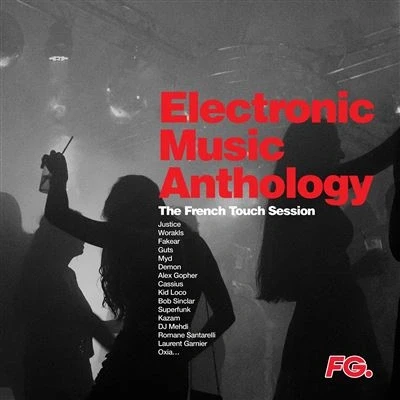 Image de Electronic Music Anthology : The French Touch Session